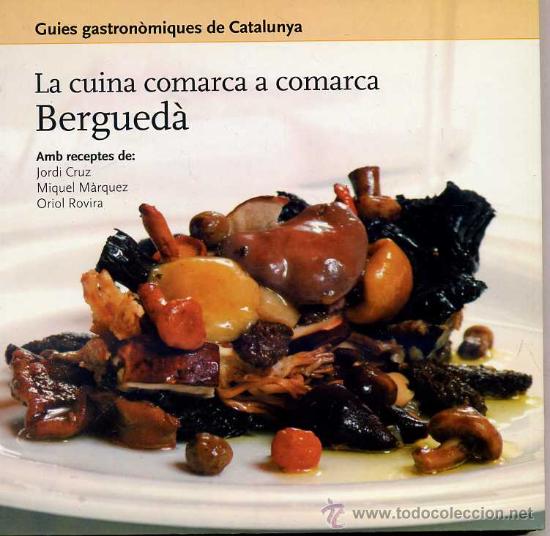 Libros de segunda mano: LA CUINA COMARCA A COMARCA : BERGUED&Agrave;  - CATAL&Agrave; - Foto 1