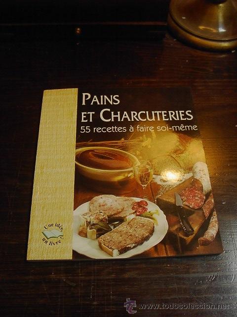 Libros de segunda mano: Pains et charcuteries, 55 recettes a faire soi-meme, Une idee, un livre, 2002