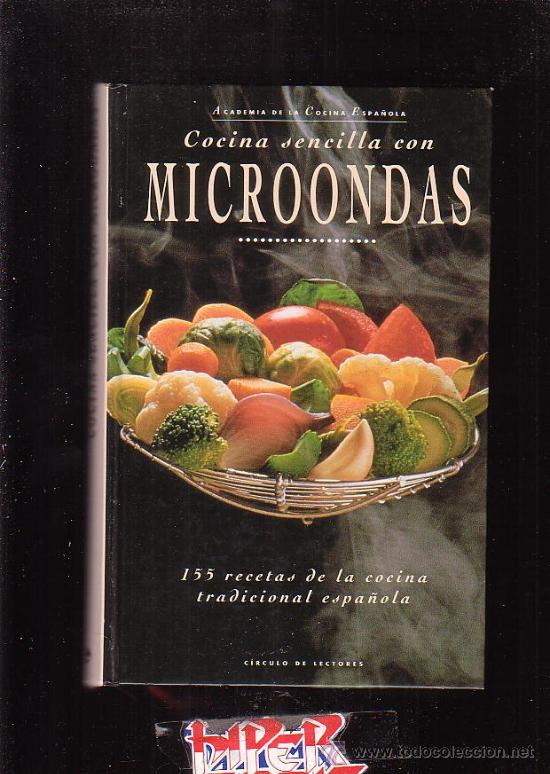 Livres d'occasion: COCINA SENCILLA CON MICROONDAS, 155 RECETAS DE LA COCINA TRADICIONAL ESPA&Ntilde;OLA