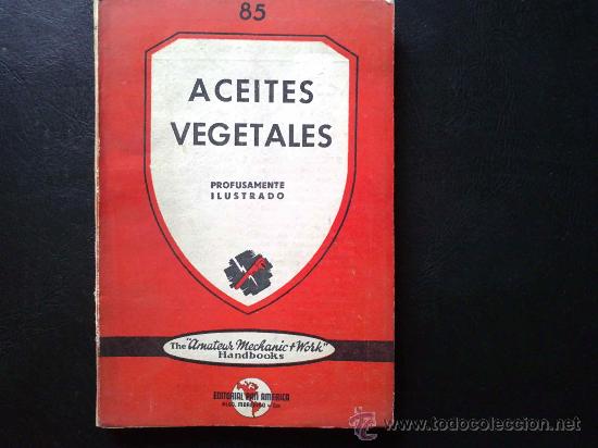 Libros de segunda mano: ACEITES VEGETALES, PROFUSAMENTE ILUSTRADO, CHARLES J WINTON - LIBRO EDITORIAL PAN AM&Eacute;RICA