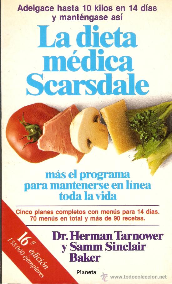 Libros de segunda mano: LA DIETA MEDICA SCARSDALE COMPLETA--Herman Tarnower y  Samm Sinclair Baker-Editorial Planeta(1991)
