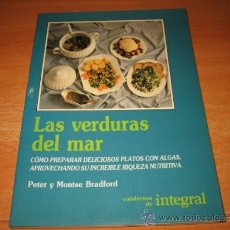 Libros de segunda mano: LAS VERDURAS DEL MAR PETER Y MONTSE BRADFORD CUADERNOS DE INTEGRAL Nº 8