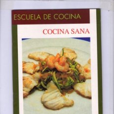 Libros de segunda mano: ESCUELA DE COCINA - COCINA SANA. Lote 34679261