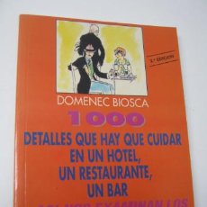Libros de segunda mano: 1000 DETALLES A CUIDAR EN HOTEL RESTAURANTE BAR - EXPERTOS EMPRESAS TURISTICAS. Lote 35469340