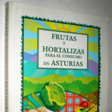 Libri di seconda mano: CONSEJERÍA DE SERVICIOS SOCIALES: FRUTAS Y HORTALIZAS PARA EL CONSUMO EN ASTURIAS.