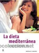 Second hand books: LA DIETA MEDITERR&Aacute;NEA, COMIDA SANA PARA VIVIR M&Aacute;S Y MEJOR, ESBELTOS Y EN FORMA SIN RENUNCIAR A NADA