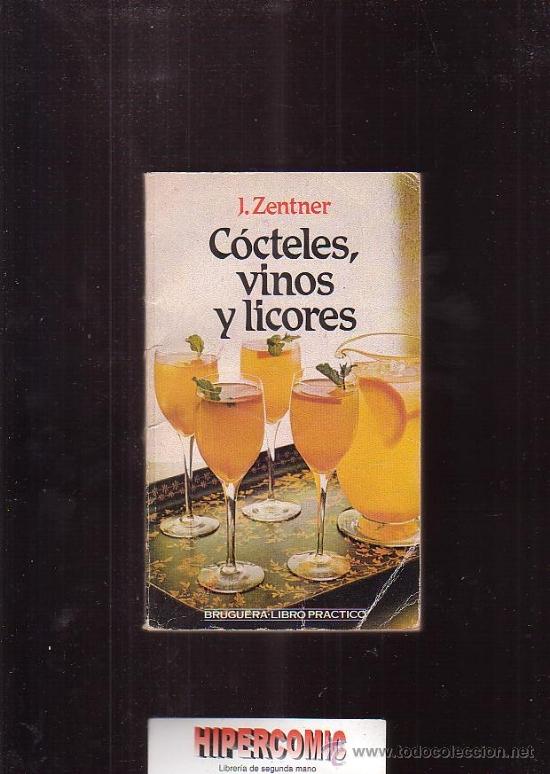 Libri di seconda mano: COCTELES VINOS Y LICORES /POR: ORGE ZENTNER	( COCINA )