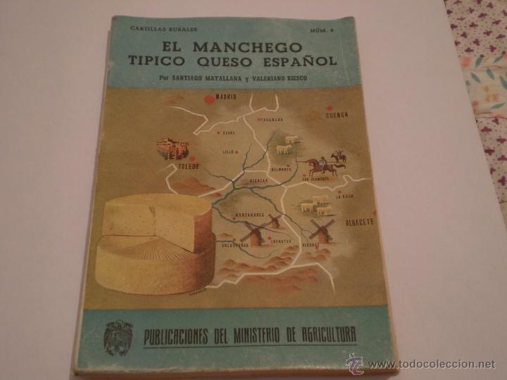 Libros de segunda mano: EL MANCHEGO.TIPICO QUESO ESPA&Ntilde;OL. MINISTERIO DE AGRICULTURA MADRID 1952