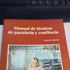 Libros de segunda mano: MANUAL DE TECNICAS DE PASTELERIA Y CONFITERIA - ANTONIO MADRID / AMV EDICIONES