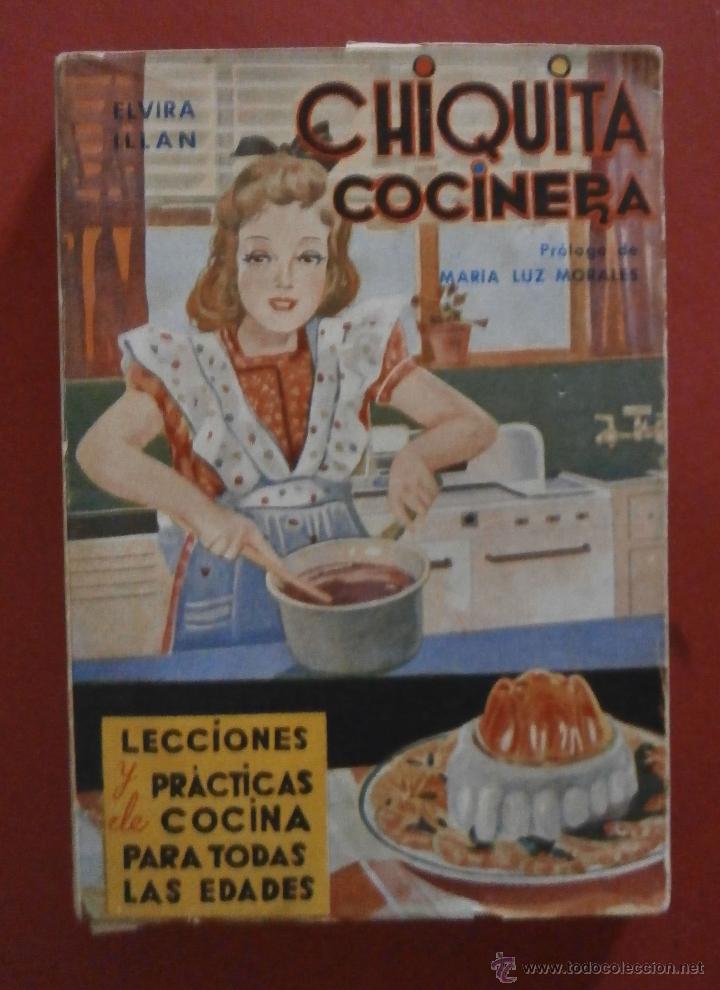 Livres d'occasion: Chiquita Cocinera. El Arte de Guisar al Alcance de las Ni&ntilde;as. Elvira Illan