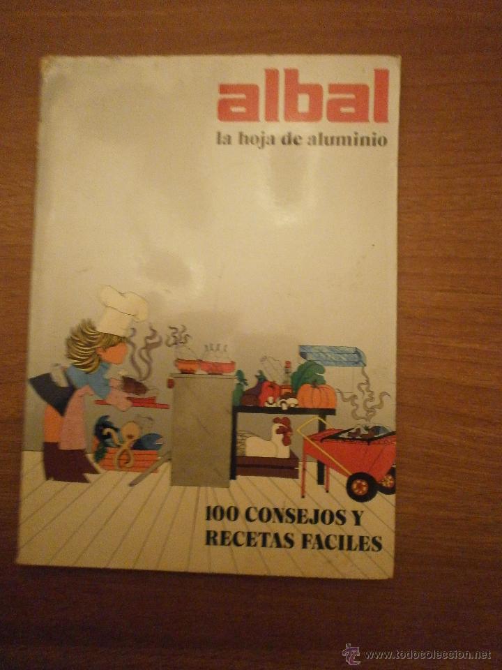 Libros de segunda mano: ALBAL -LA HOJA DE ALUMINIO - 100 CONSEJOS Y RECETAS FACILES