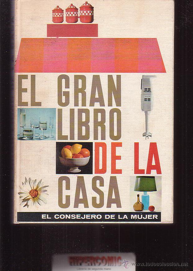 Livres d'occasion: Libro el gran libro de la casa, El consejero de la mujer
