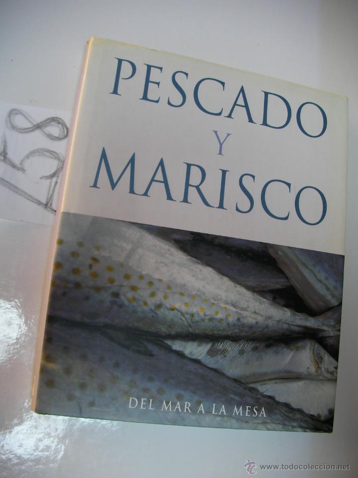 Libros de segunda mano: PESCADO Y MARISCO - DEL MAR A LA MESA - Foto 1