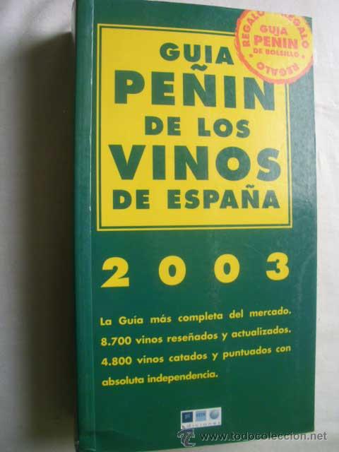 Libros de segunda mano: GU&Iacute;A PE&Ntilde;&Iacute;N DE LOS VINOS DE ESPA&Ntilde;A 2003