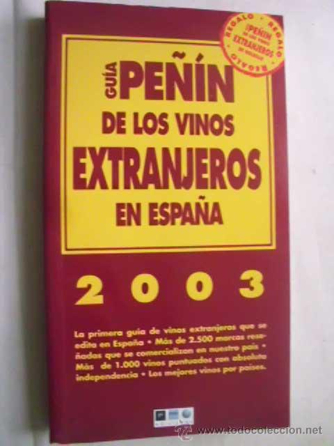 Libros de segunda mano: GU&Iacute;A PE&Ntilde;&Iacute;N DE LOS VINOS EXTRANJEROS EN ESPA&Ntilde;A 2003.