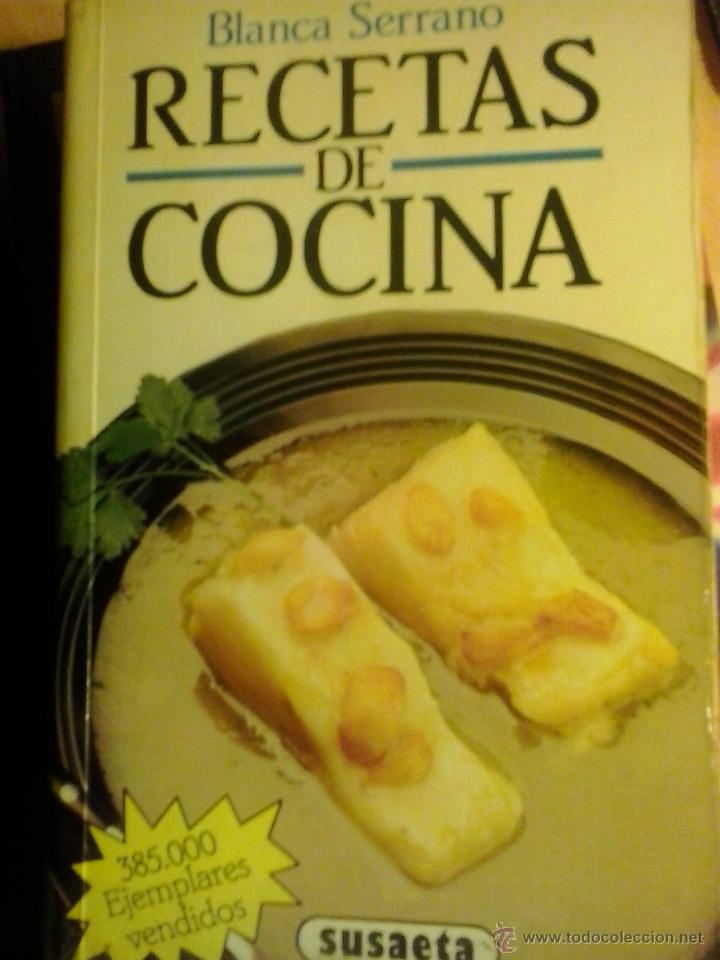 recetas de cocina - blanca serrano - Compra venta en todocoleccion