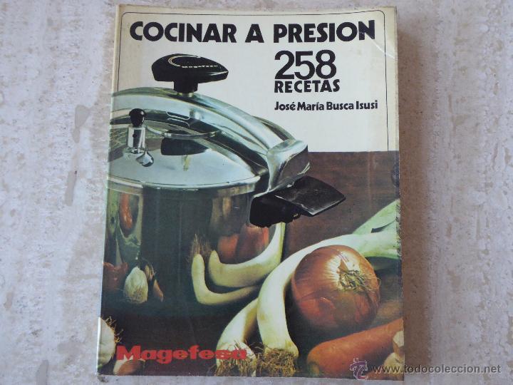 Libros de segunda mano: Cocinar a presi&oacute;n. 258 recetas. J.M. Busca Isusi.
