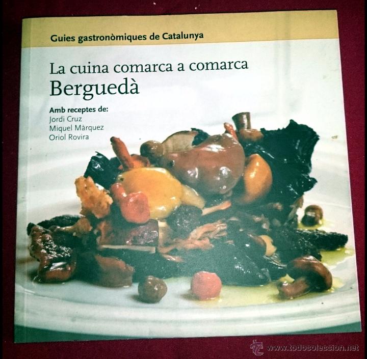 Libros de segunda mano: La cuina comarca a comarca - Bergued&agrave; - ( Catal&agrave;) - Foto 1