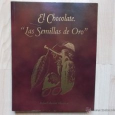 Libros de segunda mano: EL CHOCOLATE LAS SEMILLAS DE ORO RAFAEL MONTAL MONTESA -