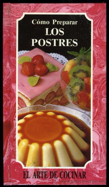 Libros de segunda mano: C&oacute;mo preparar los postres. Susaeta Ediciones. Madrid, 1989, 93 p&aacute;ginas. El arte de cocinar