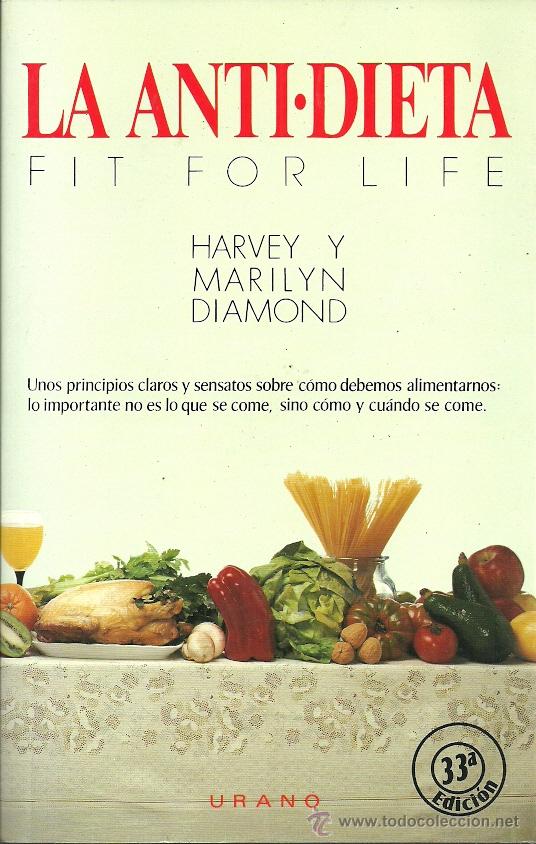 Second hand books: Harvey y Marilyn Diamond-La antidieta.Fit For Life,1985(V.O.)Urano.2003.