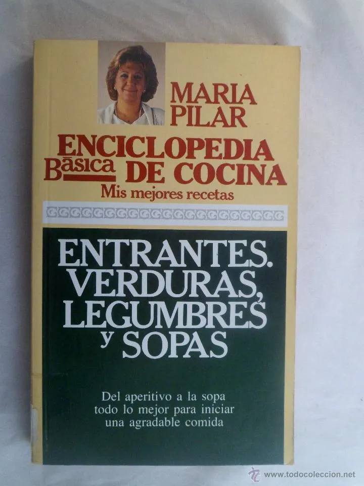 54927928webp - Enciclopedia basica de cocina: Mis mejores recetas, entrantes, verduras legumbres y sopa - Maria Pilar
