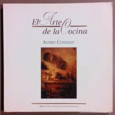 Livres d'occasion: EL ARTE DE LA COCINA. ASTRID CONSALVI. MONTE ÁVILA. 1998. RECETAS & GLOSARIO. GASTRONOMÍA. RAREZA!. Lote 210152001