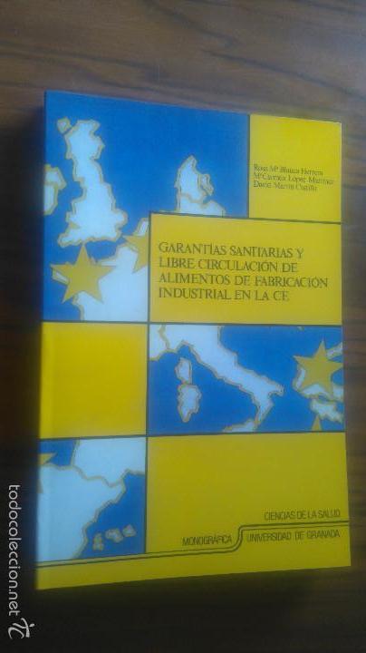 Libros de segunda mano: GARANTIAS SANITARIAS Y LIBRE CIRCULACI&Oacute;N DE ALIMENTOS DE FABRICACI&Oacute;N INDUSTRIAL EN LA CE. caj. 107