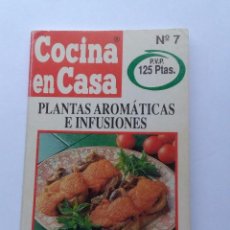 Libros de segunda mano: COCINA EN CASA. Nº 7 PLANTAS AROMÁTICAS E INFUSIONES. EST17B6. Lote 56307647