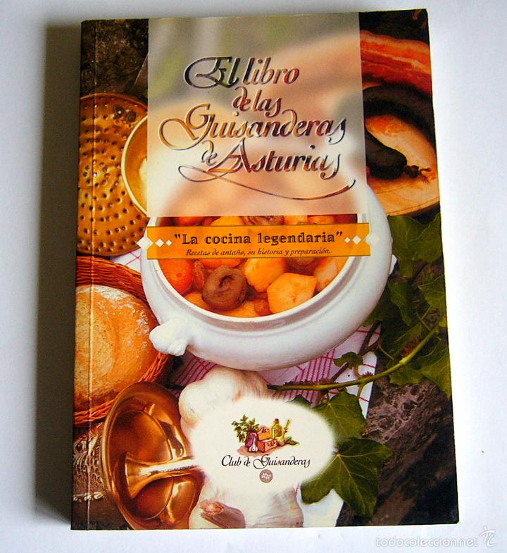 EL LIBRO DE LAS GUISANDERAS DE ASTURIAS - LA COCINA LEGENDARIA - RECETAS DE ANTAÑO, SU PREPARACION (Libros de Segunda Mano - Cocina y Gastronomía)