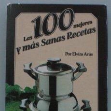 Libros de segunda mano: LAS 100 MEJORES Y MÁS SANAS RECETAS COCINA FACIL ELABORACION BATERIA MONIX - ELVIRA ARUS - 1981 . Lote 57663622
