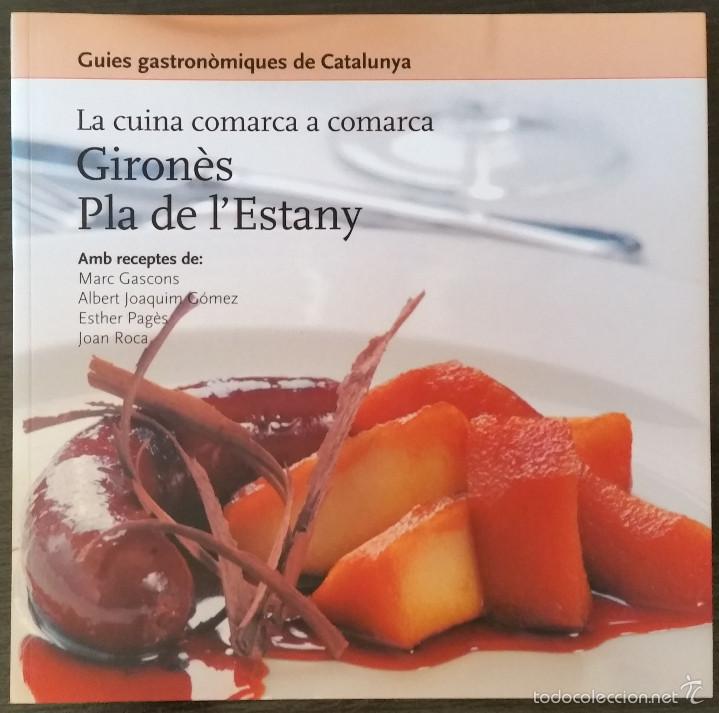 Libros de segunda mano: Guies gastron&ograve;miques de Catalunya, La cuina comarca a comarca: Giron&egrave;s, Pla de l'Estany