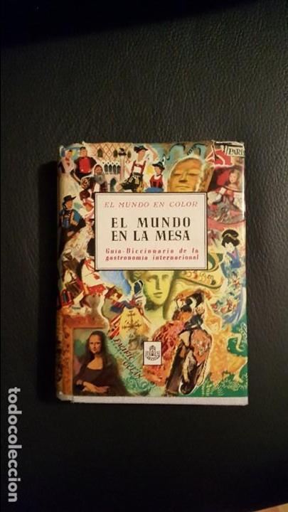 Libros de segunda mano: El mundo en la mesa. Colecci&oacute;n El mundo en color. Tapa dura