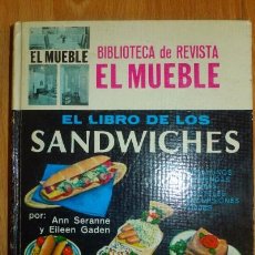 Libros de segunda mano: SERANNE, ANN. EL LIBRO DE LOS SANDWICHES. (BIBLIOTECA DE REVISTA EL MUEBLE) . Lote 68016129