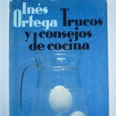 Libros de segunda mano: TRUCOS Y RECETAS DE COCINA - INÉS ORTEGA - ALIANZA EDITORIAL 1995. Lote 69568273