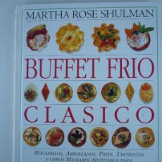 Libros de segunda mano: BUFFET FRIO CLASICO - MARTHA ROSE SHULMAN. Lote 69571389