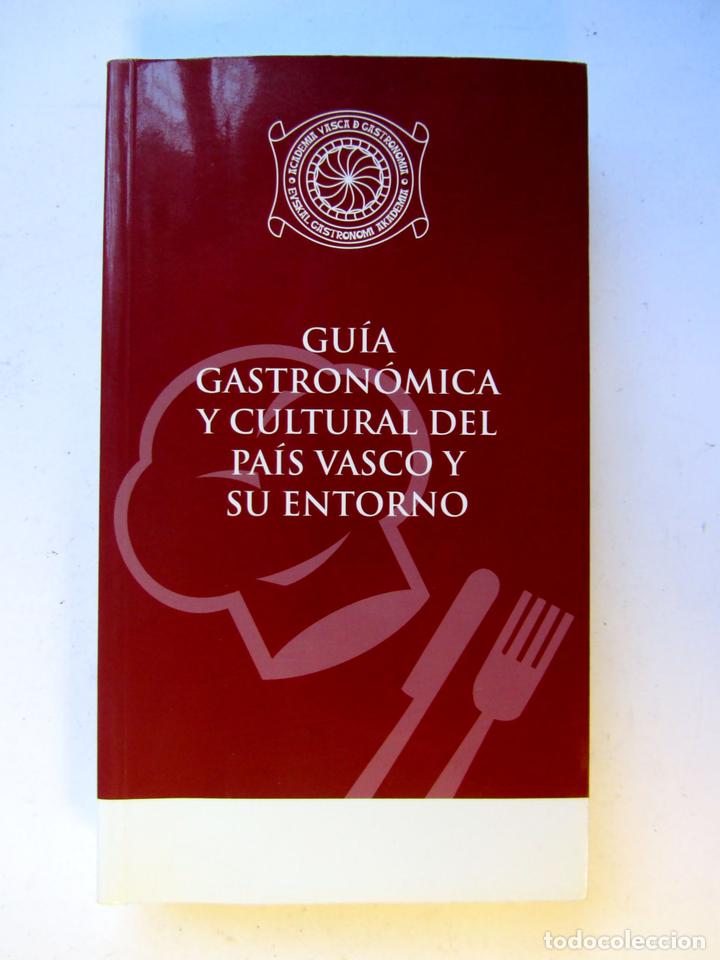 Gebrauchte B&uuml;cher: Gu&iacute;a gastron&oacute;mica y cultural del Pa&iacute;s Vasco y su entorno.