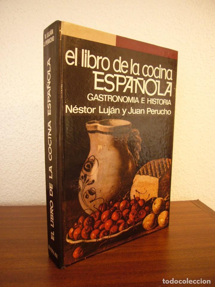 Libros de segunda mano: N&Eacute;STOR LUJ&Aacute;N Y JUAN PERUCHO: EL LIBRO DE LA COCINA ESPA&Ntilde;OLA. GASTRONOM&Iacute;A E HISTORIA (D&Aacute;NAE, 1972)