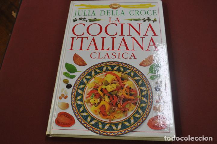 Libros de segunda mano: la cocina italiana clasica  - julia della croce -