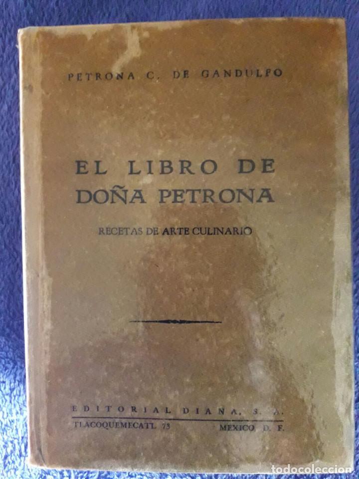 El Libro De Dona Petrona Petrona C De Gandul Vendido En Venta Directa 76206539