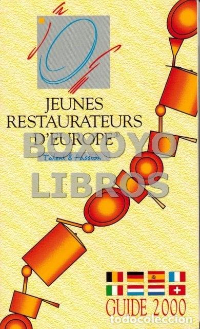 Libros de segunda mano: AAVV. Jeunes Restaurateurs d'Europe. Talent & Passion. Guide 2000