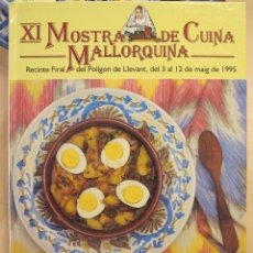 Livros em segunda mão: XI MOSTRA DE CUINA MALLORQUINA. IFEBAL. MALLORCA, 1995. Lote 87393804