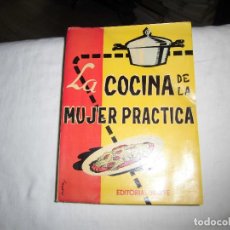 Libros de segunda mano: LA COCINA DE LA MUJER PRACTICA.ELVIRA BLANCO DE NOMBELA.EDITORIAL MAYFE.MADRID 1959
