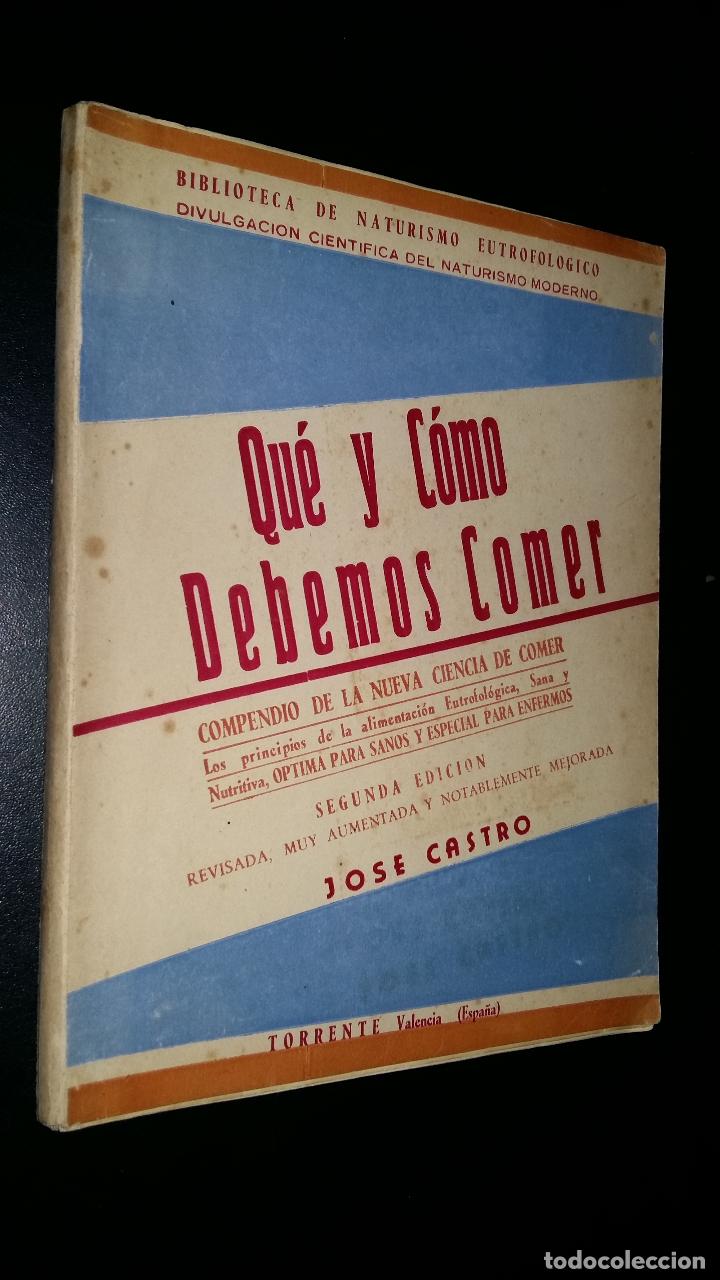 Libros de segunda mano: Qu&eacute; y c&oacute;mo debemos comer / Jose Castro - Foto 1