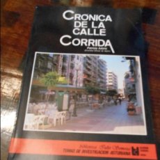 Libros de segunda mano: CRONICA DE LA CALLE CORRIDA. GIJON. PATRICIO ADURIZ (CRONISTA OFICIAL DE GIJON). TEMAS DE INVESTIGAC. Lote 94603023