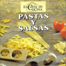 Libros de segunda mano: PASTAS Y SALSAS. ESCUELA DE COCINA. EDIT. ALBOR 1998. . Lote 107847719