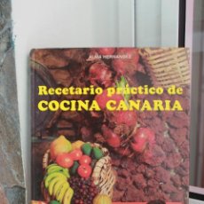 Libros de segunda mano: RECETARIO PRACTICO DE COCINA CANARIA, ALMA HERNANDEZ. CANARIAS 1982. TAPA DURA. Lote 111490923