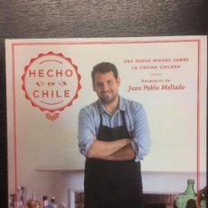 Libros de segunda mano: HECHO EN CHILE, UNA NUEVA MIRADA SOBRE LA COCINA CHILENA, JUAN PABLO MELLADO