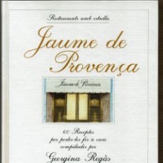 Libros de segunda mano: JAUME DE PROVENÇA / RESTAURANTS AMB ESTRELLA / RECEPTES COMPILADES PER GEORGINA REGÀS. Lote 298788863