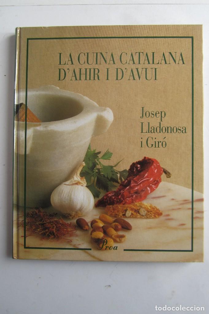 Gebrauchte B&uuml;cher: La cuina Catalana d&acute;hair i d&acute;avui. Los secretos de la cocina tradicional Catalana.